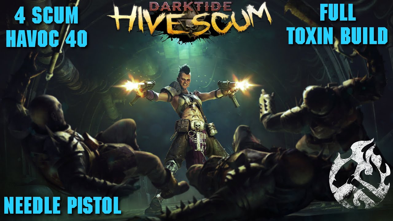 Darktide NEW CLASS | Havoc 40 4 Scum Stack | Shivs/Needle Pistol/RPG Toxin Build (Old Media Patch)
