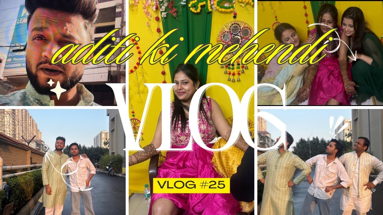 Mehendi Ceremony + Dosto Ki Bakchodi = Mahaul Set 😎💃 | Wedding Vlog