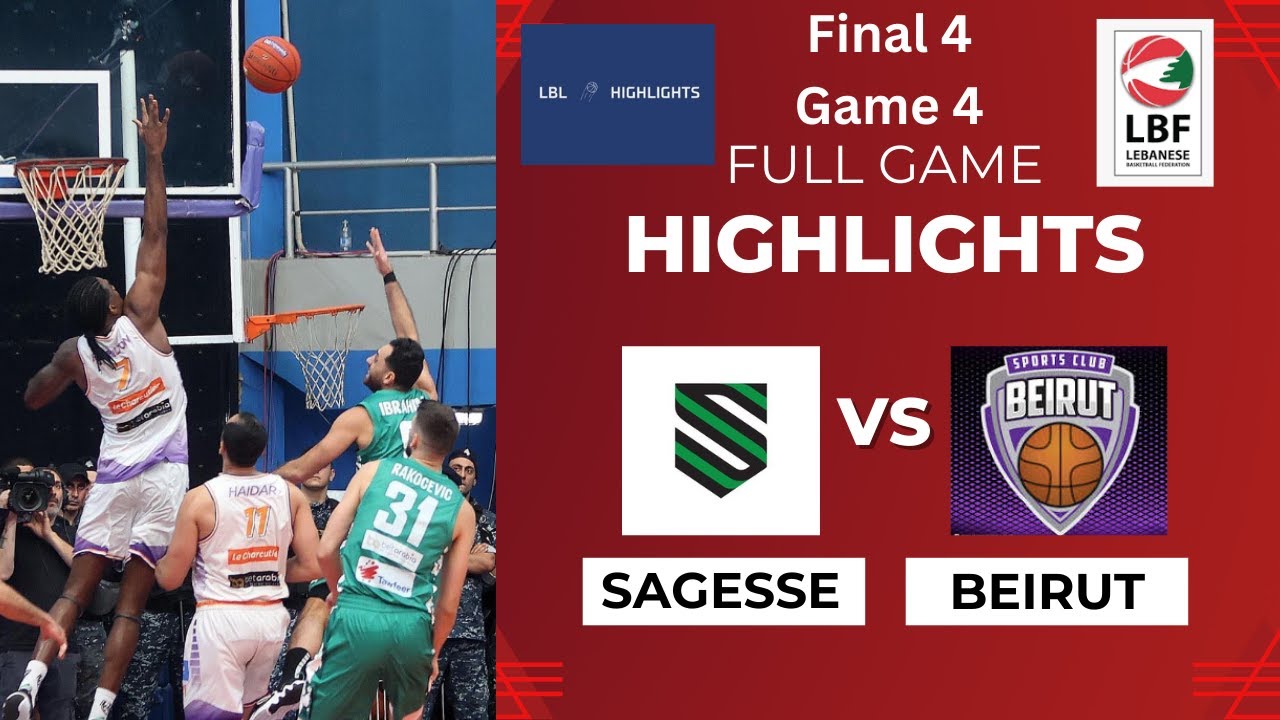 Sagesse vs Beirut Full Game Highlights Final 4 Game 4 2023-2024