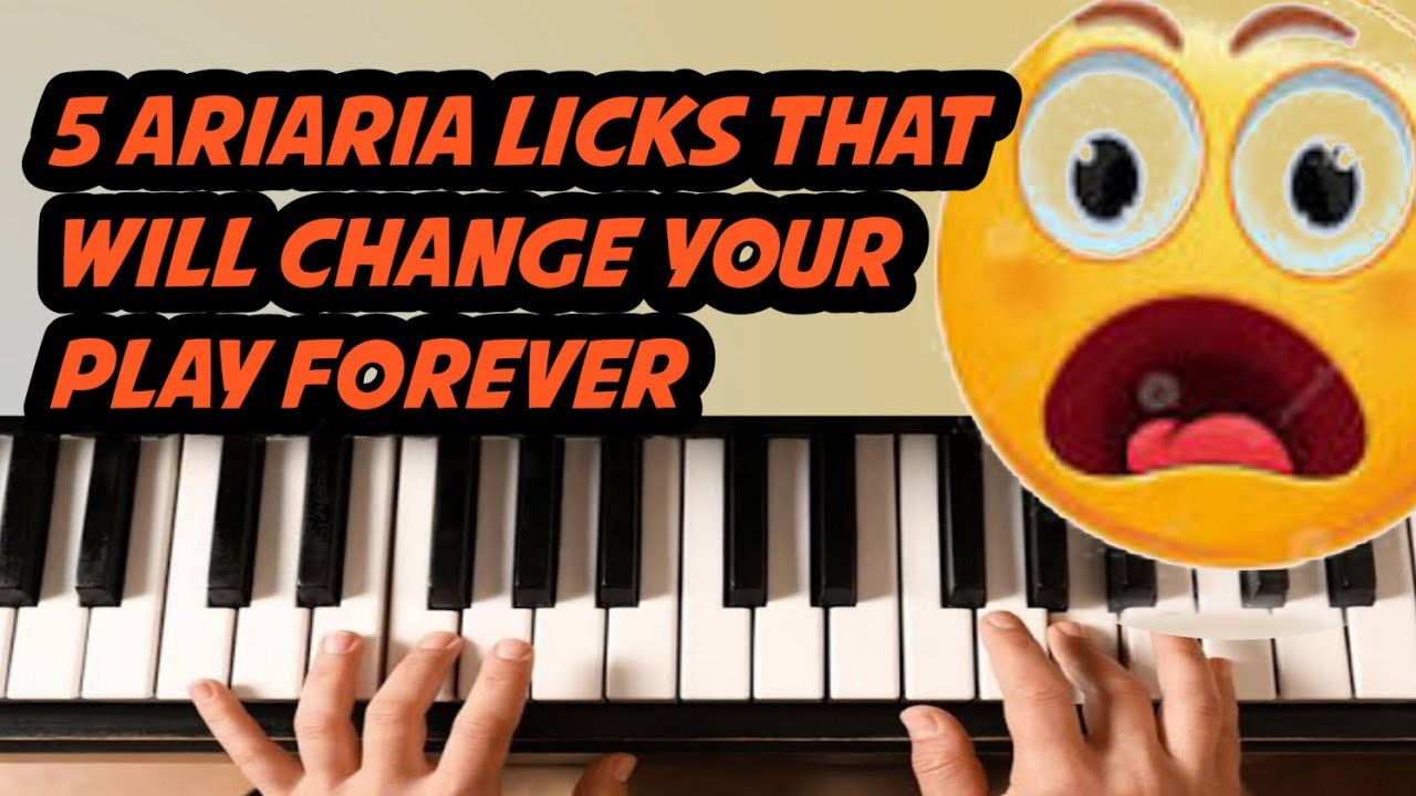 5 top ariaria licks that will change your piano play forever