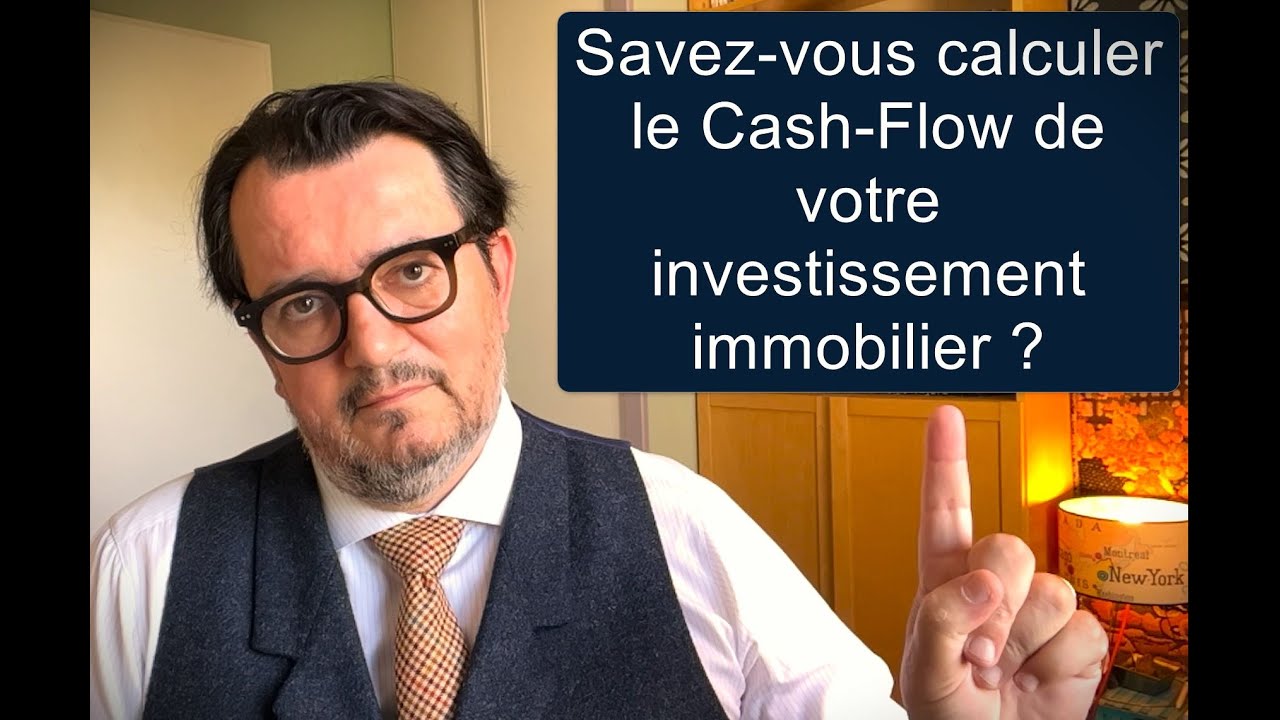 Immobilier : Comment calculer le Cash-Flow ? Le  rendement locatif