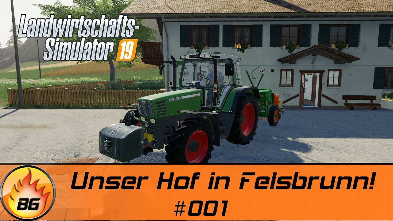 LS19 - Felsbrunn #001 | Unser Hof in Felsbrunn! | Landwirtschafts Simulator 19 | Let's Play [HD]