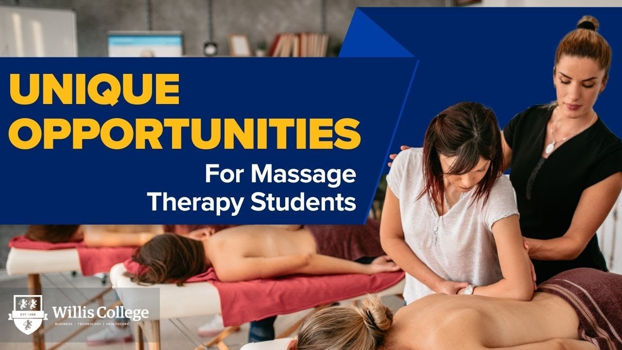 Unique Opportunities for Massage Therapy Students | Willis College