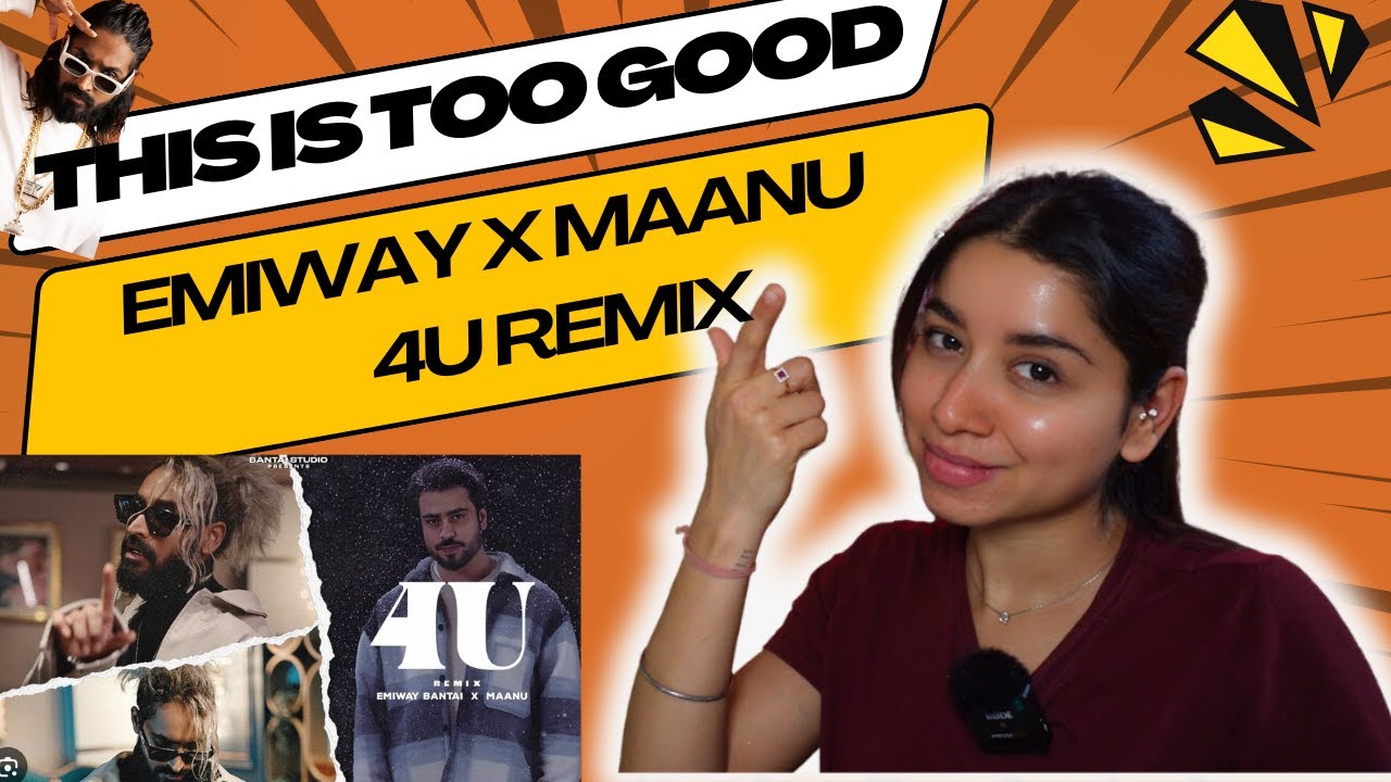 EMIWAY BANTAI X MAANU - 4U REMIX | REACTION VIDEO