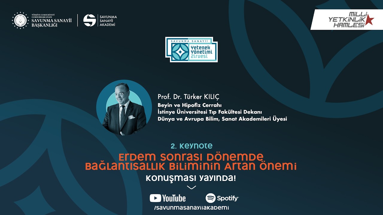 Prof. Dr. Türker Kılıç - Erdem Sonrası Dönemde Bağlantısallık Biliminin Artan Önemi