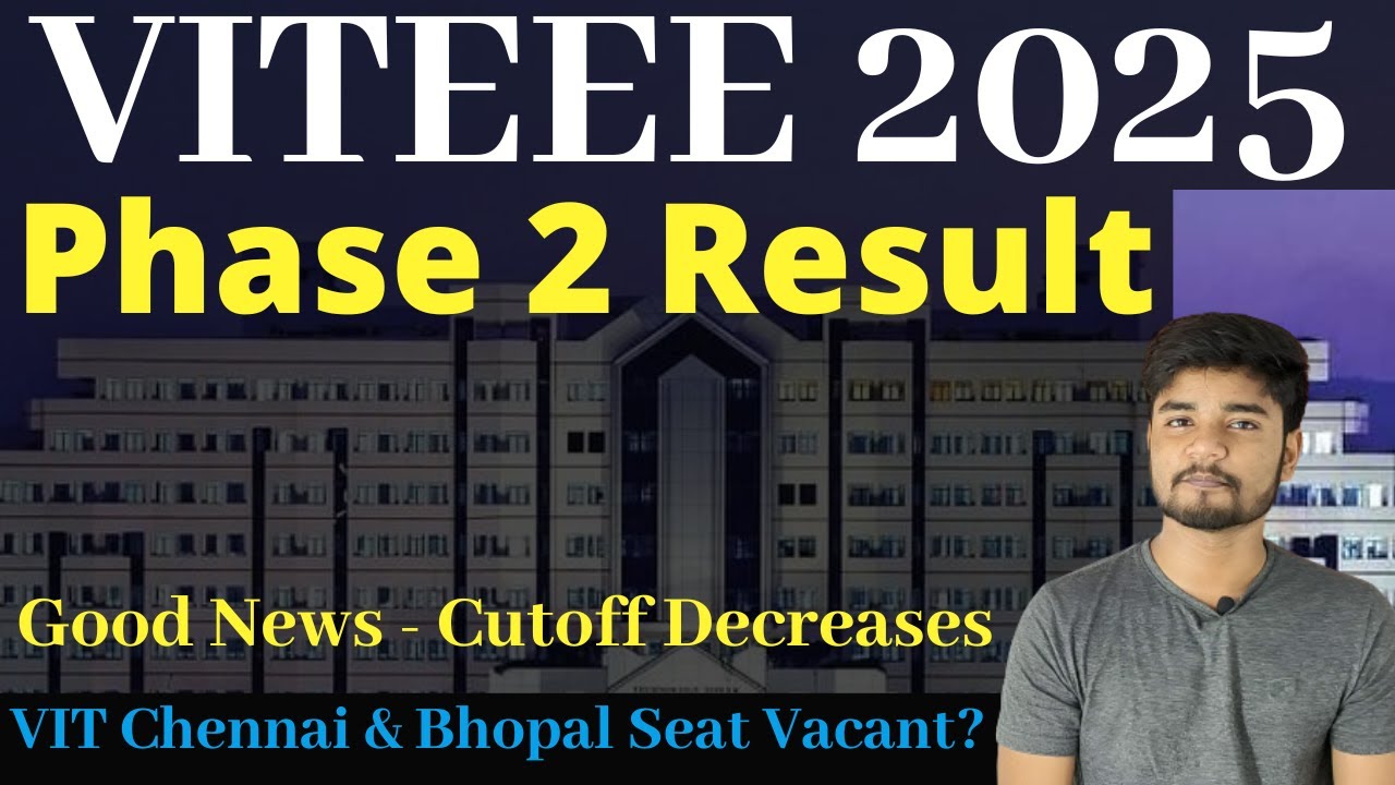 VITEEE Phase 2 Result Analysis- Good News VIT Cutoff Decreases