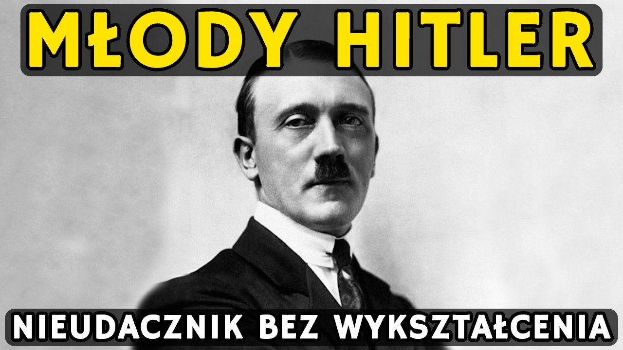 Młody Hitler &mdash; Nieudacznik Bez Wykształcenia | Film dokumentalny
