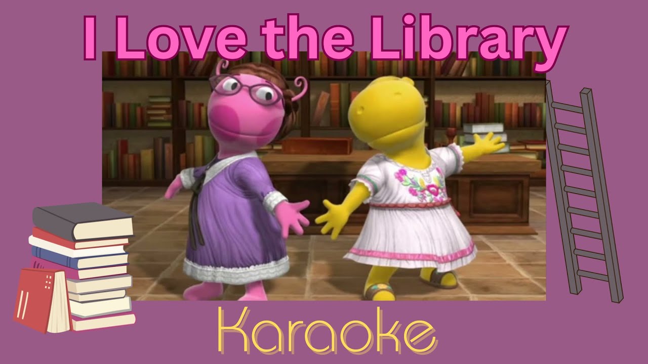 I Love the Library Karaoke | Backyardigans Background Tracks for Kids