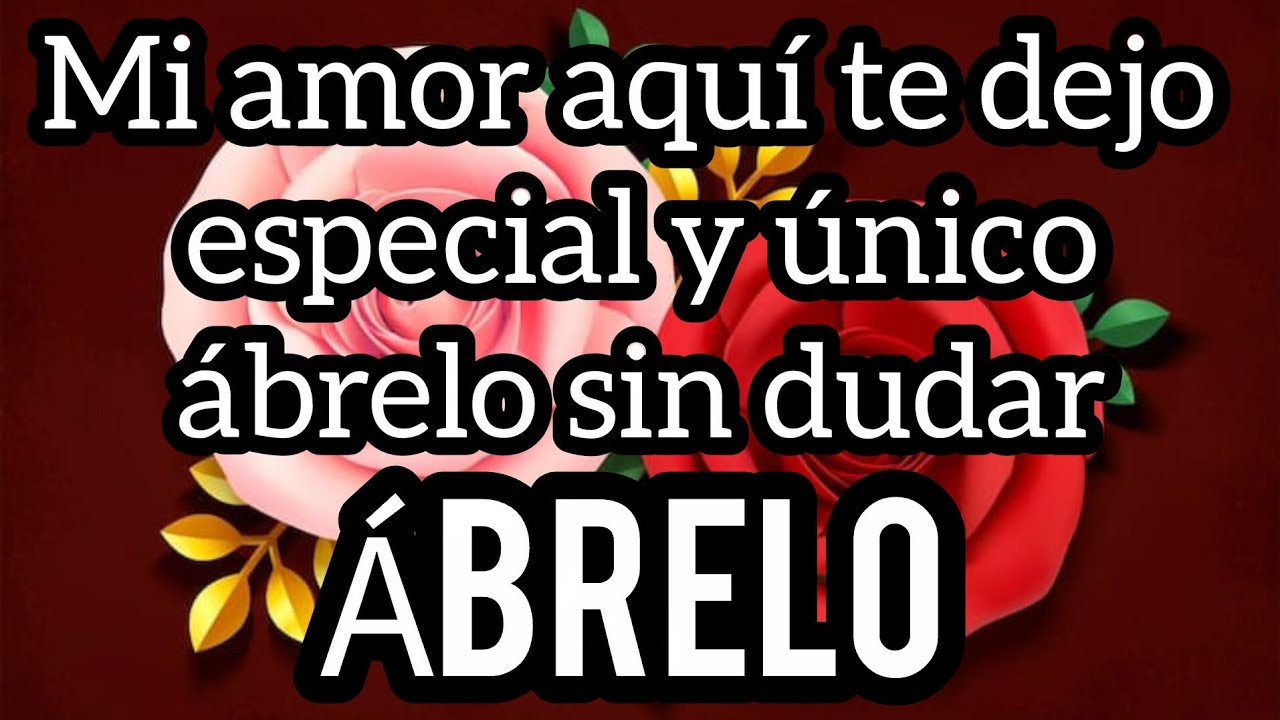 Mi amor aquí te dejo un TE AMO ábrelo MENSAJE DE AMOR bonito #felizsanvalentin #diadelamor #poemas