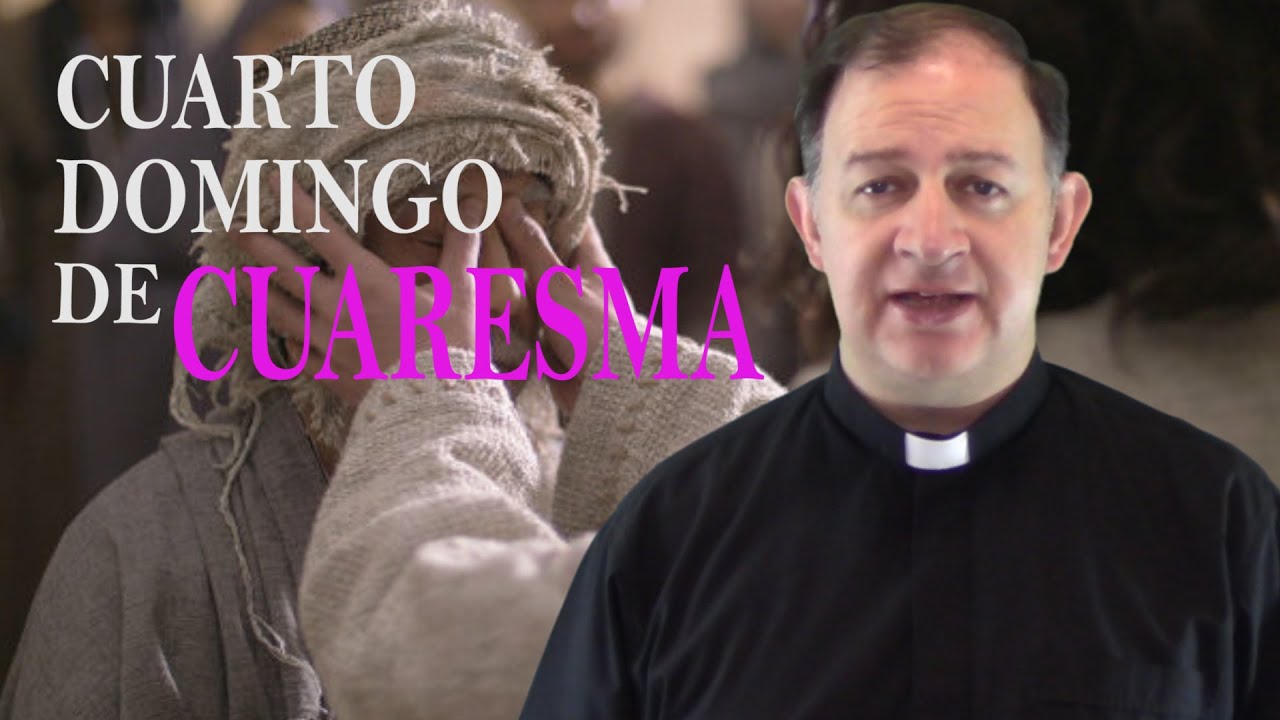 IV Domingo de Cuaresma - Ciclo A - Yo soy la luz del mundo