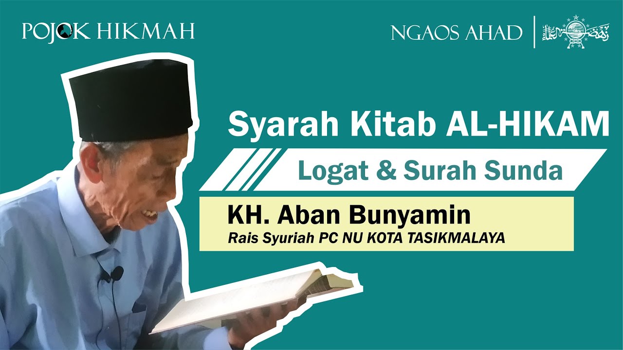 Syarah Kitab AL-HIKAM Logat Sunda ||  KH Aban Bunyamin || Ngaos Ahad PC NU Kota Tasikmalaya