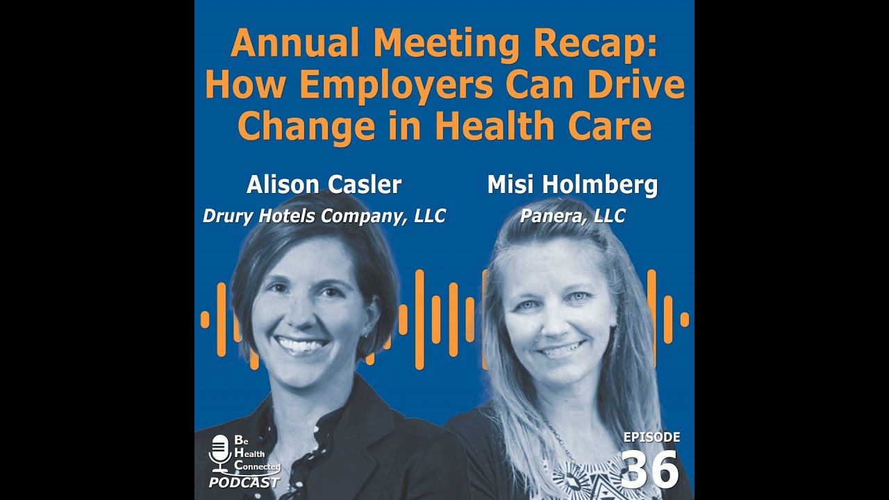Annual Meeting Recap: How Employers Can Drive Change in Health Care