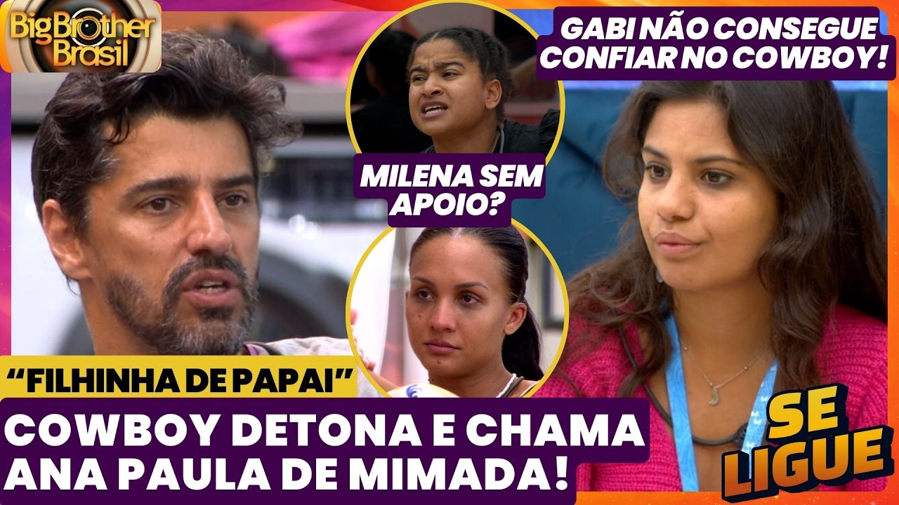 BBB 26 🔥 Cowboy detona e chama Ana Paula de mimada! Gabi não consegue confiar no Cowboy! Ao Vivo