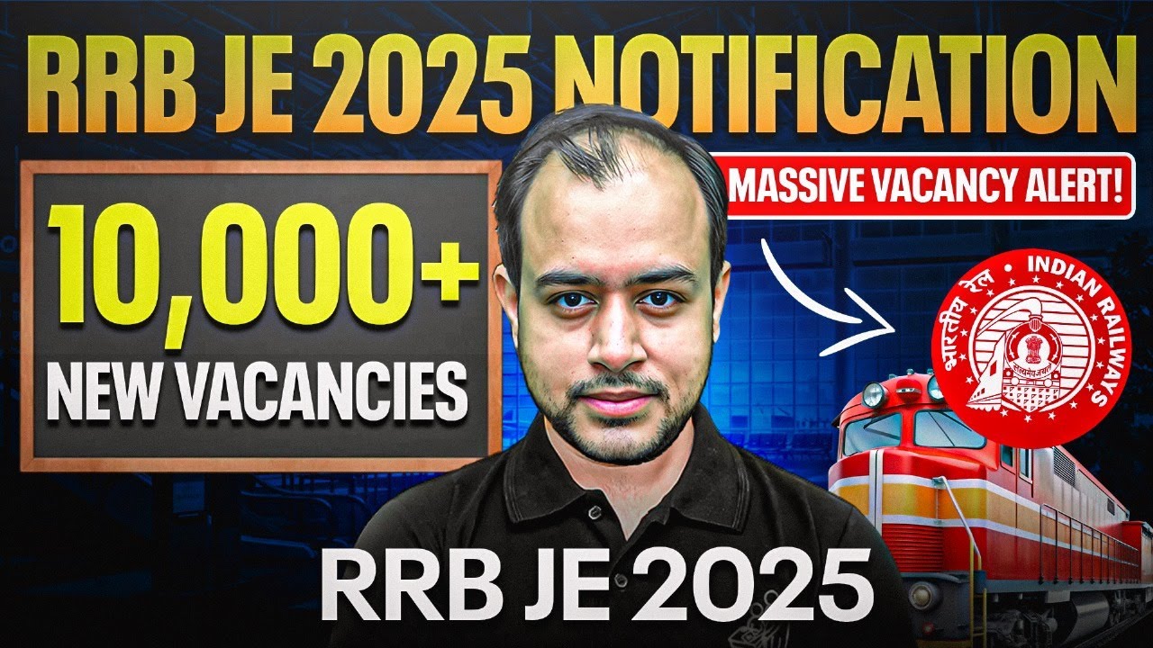 RRB JE 2025 Notification | Massive Vacancy | 10,000+ New Vacancies | Ankit Goyal | One Man Army