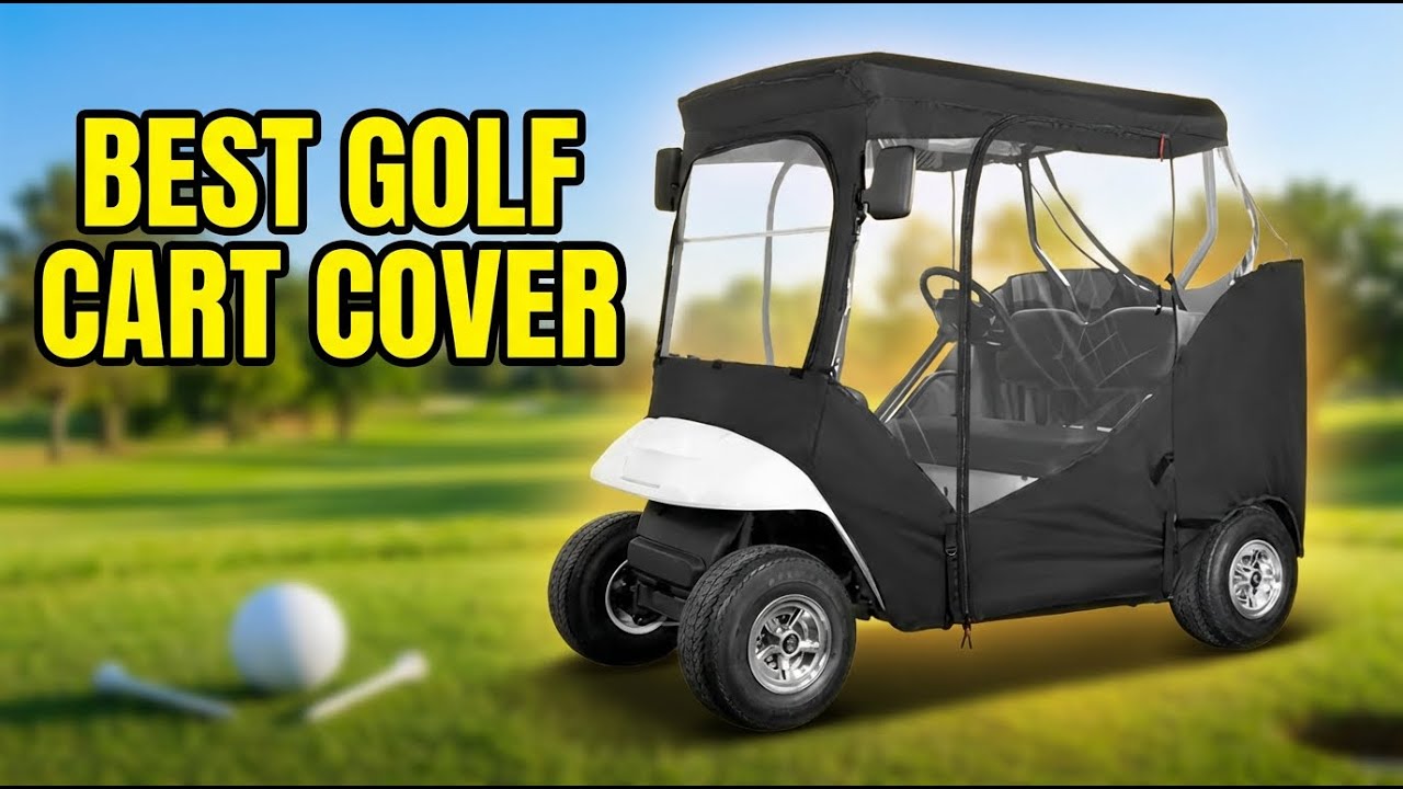 Best Golf Cart Cover 2026: Top 5 Weatherproof Covers for EZGO, Club Car & Yamaha
