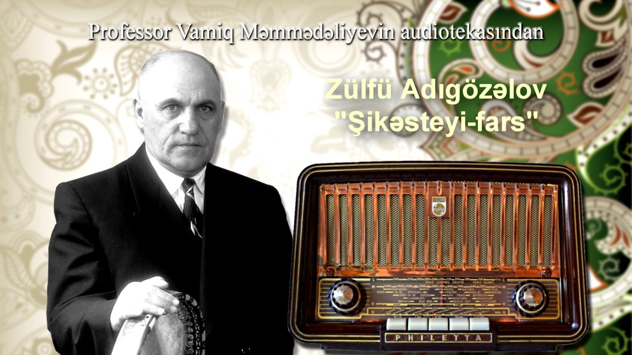 Zülfü Adıgözəlov - Şikəsteyi-fars