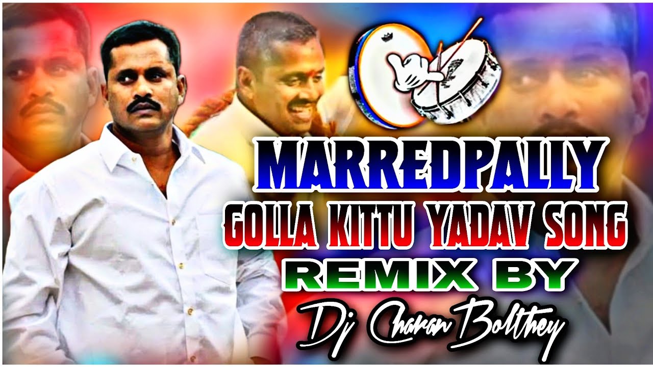 Marredpally Golla Kittu Yadav Song Remix - Dj Charan Bolthey