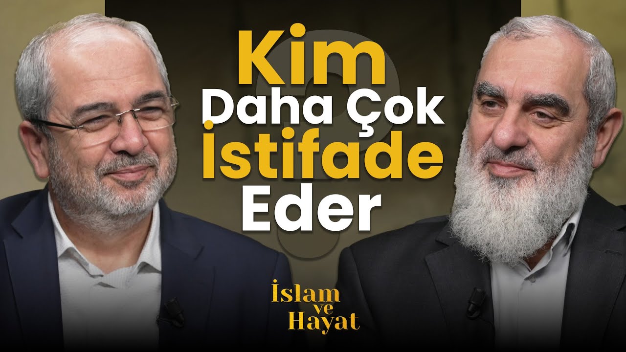 İbadetlerden Kim Daha Çok İstifade Eder? | İslam ve Hayat