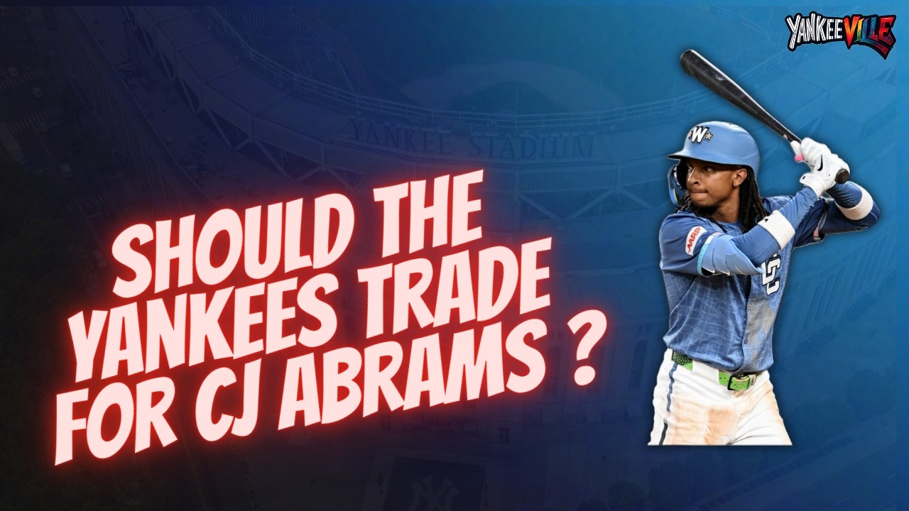 Should The Yankees Trade For CJ Abrams ?