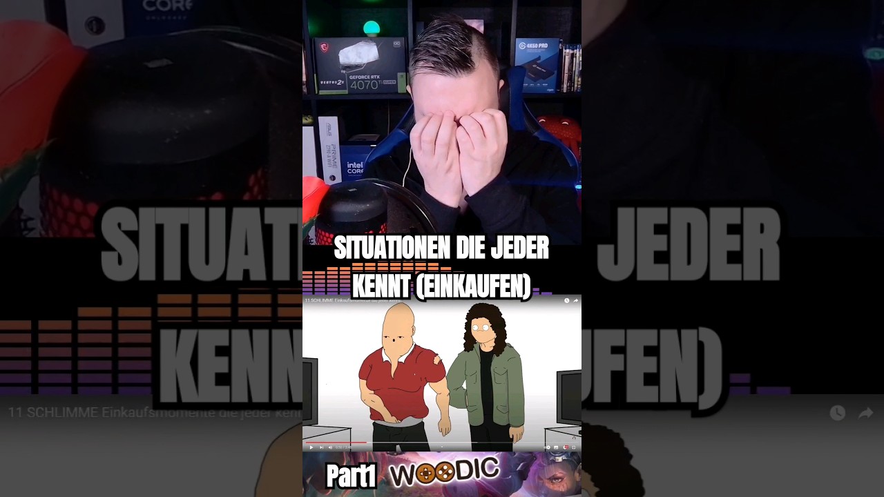 Situationen die jeder kennt! Part 1 @WoodymachtAuge