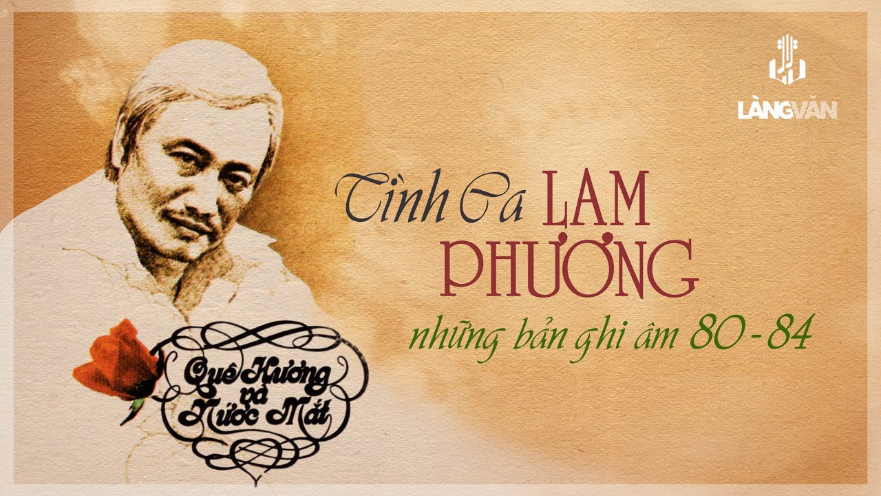 Tình Ca Lam Phương | Những Bản Ghi Âm 80 - 84 | Nhạc Tình Hải Ngoại | Official Làng Văn (Radio)