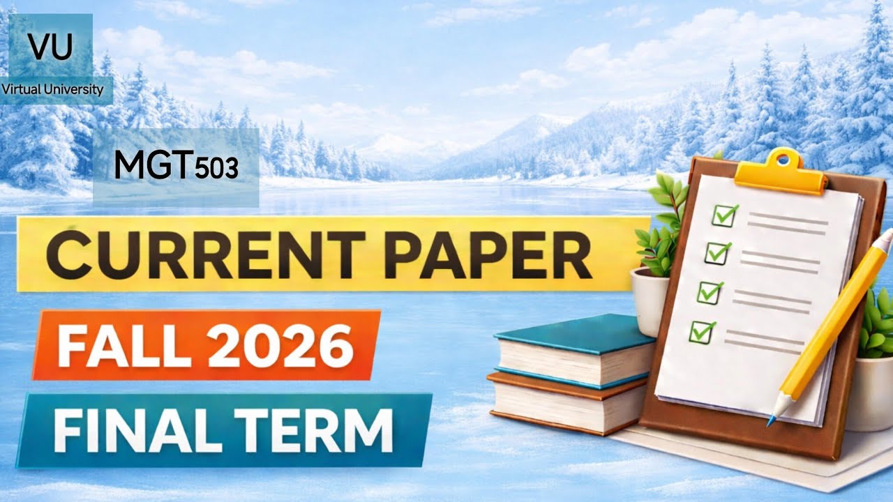 MGT503 Current Papers | Fall 2026 | VU Final Term 