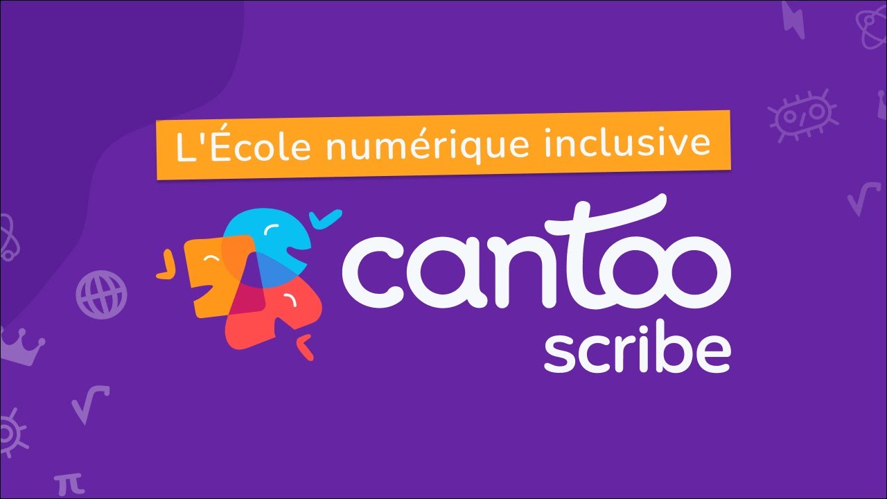 Cantoo Scribe (ancienne version) - Présentation du logiciel pour l'École numérique inclusive