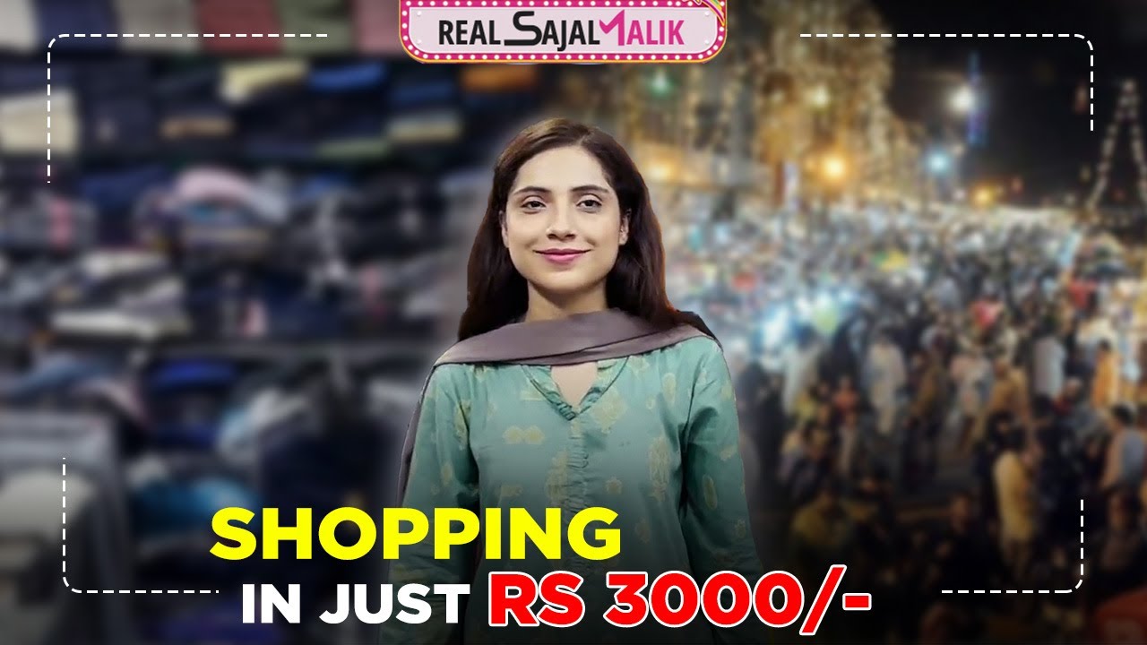 Shopping In Just 3000 Rupees From Karim Block Market Lahore  | Real Sajal Malik | Vlog