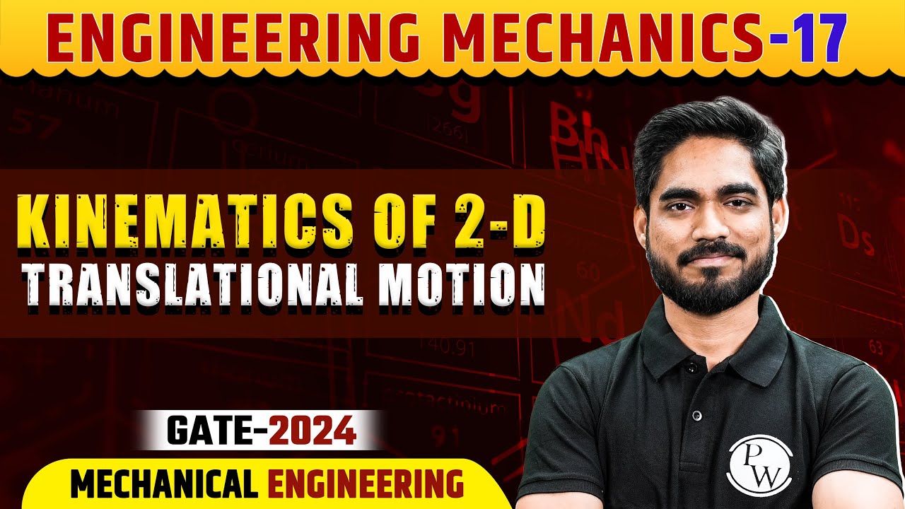 Engineering Mechanics 17 | Kinematics of 2-D Translational Motion | ME |  Gate 2024 Series