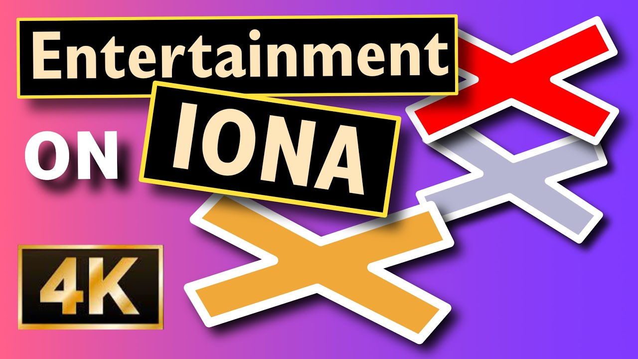 Is Iona's entertainment actually any good? Part 8 of 9. 4K