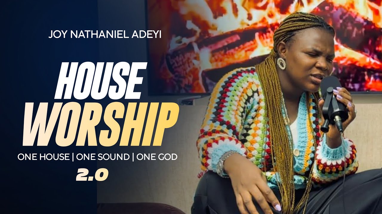 HOUSE WORSHIP 2.0 || Joy Chenemi Nathaniel