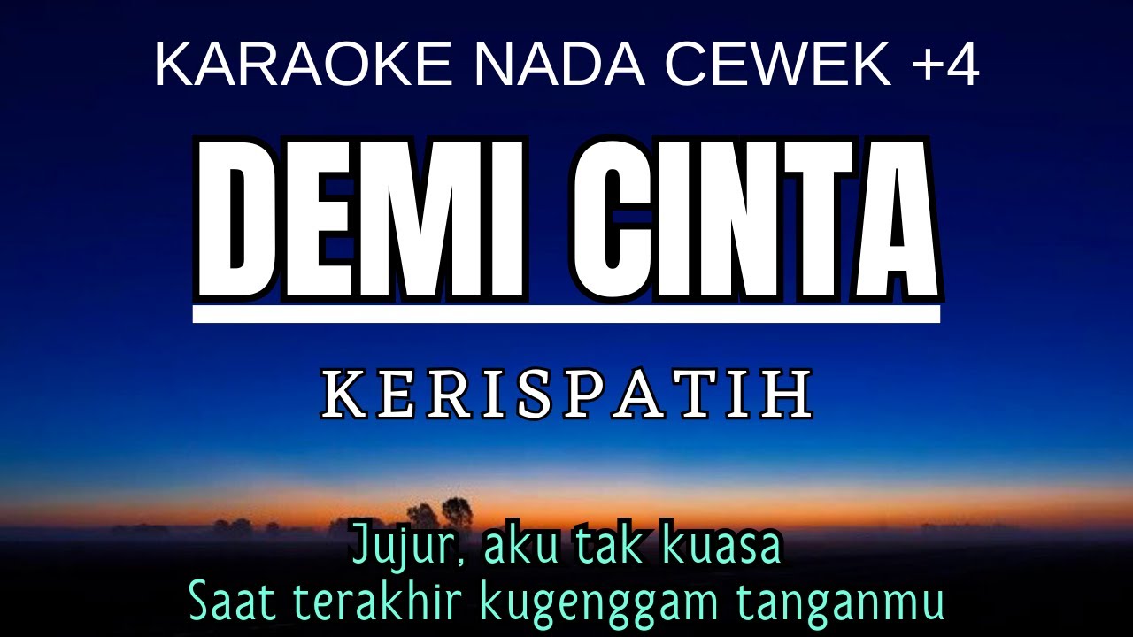 Kerispatih - Demi Cinta (Karaoke Female Key Nada Wanita +4 G#)