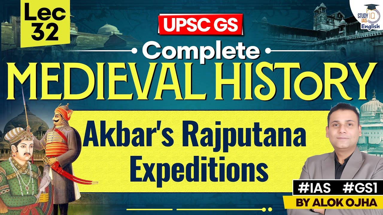 Complete Medieval History | Akbar's Expeditions | LEC 32 | History for UPSC 2026 By Alok Ojha