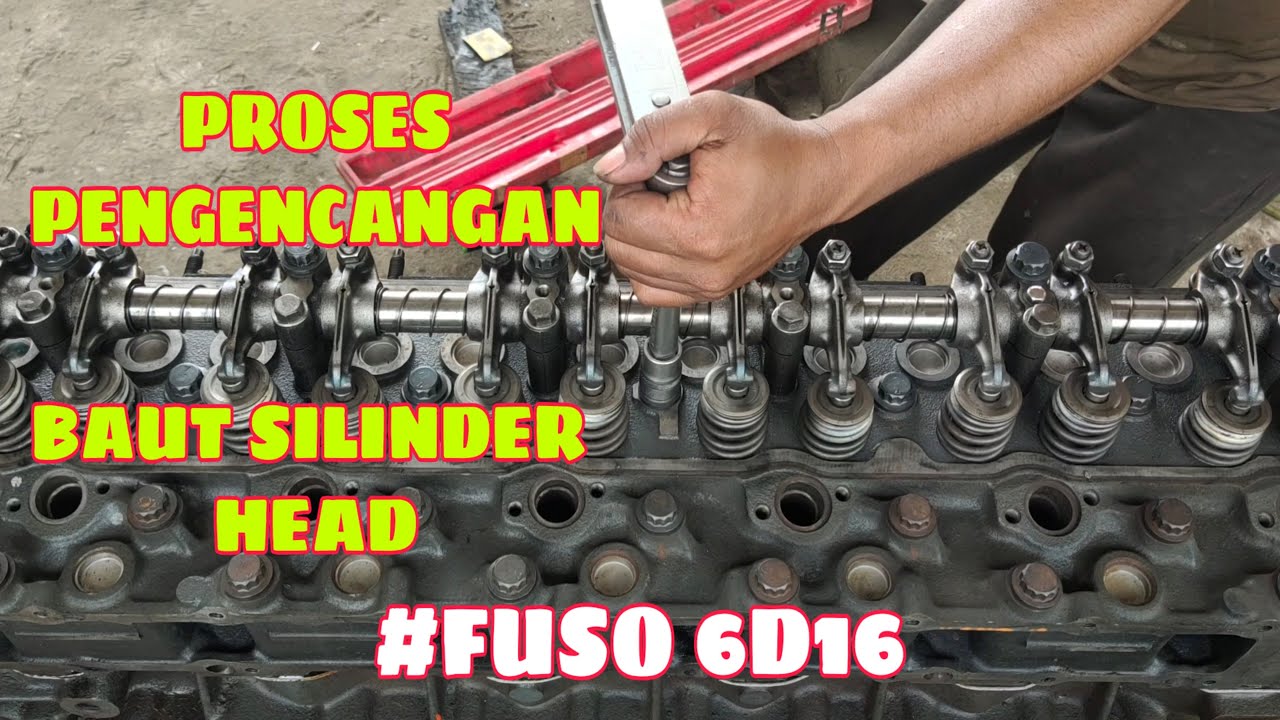 Pengencangan baut silinder head Fuso 6D16