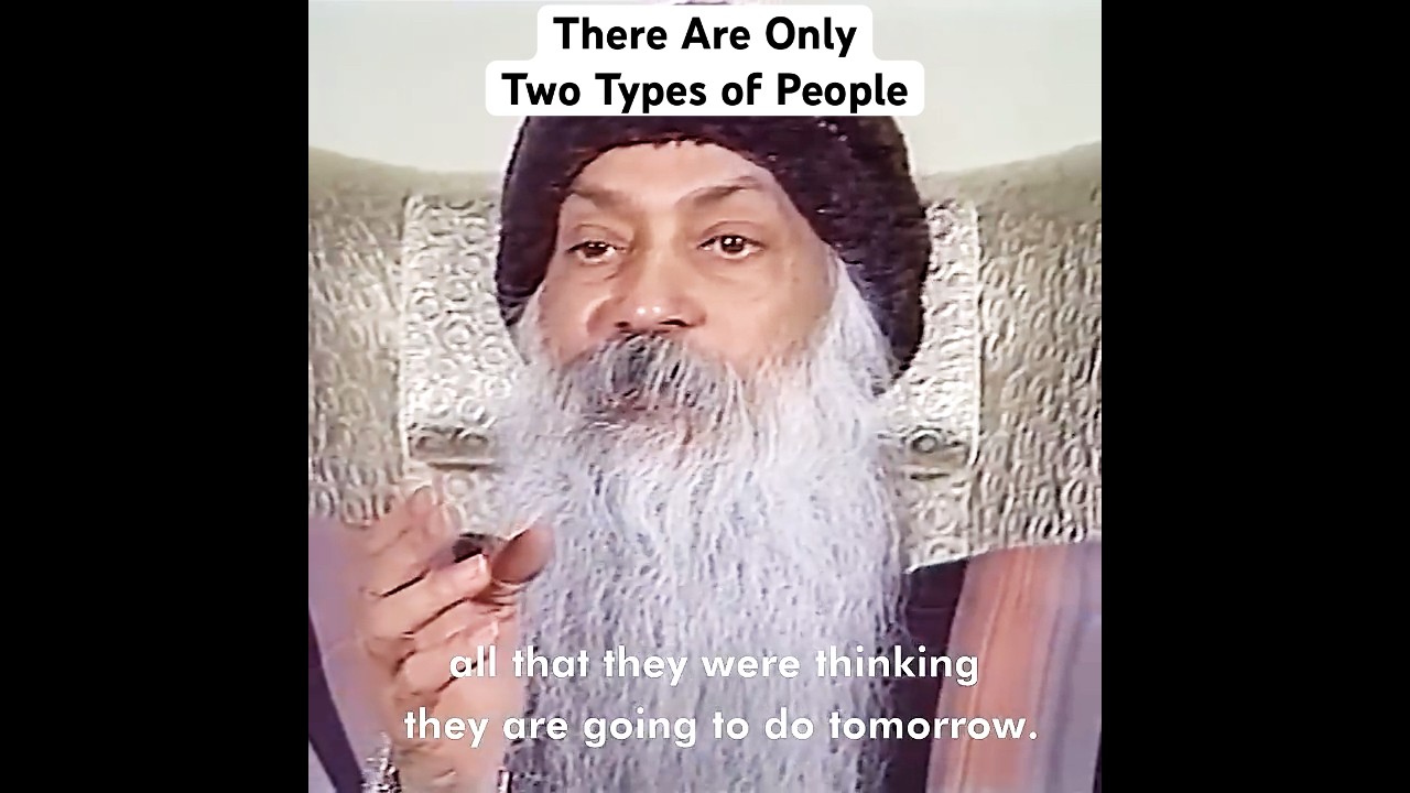 OSHO: There Are Only Two Types of People