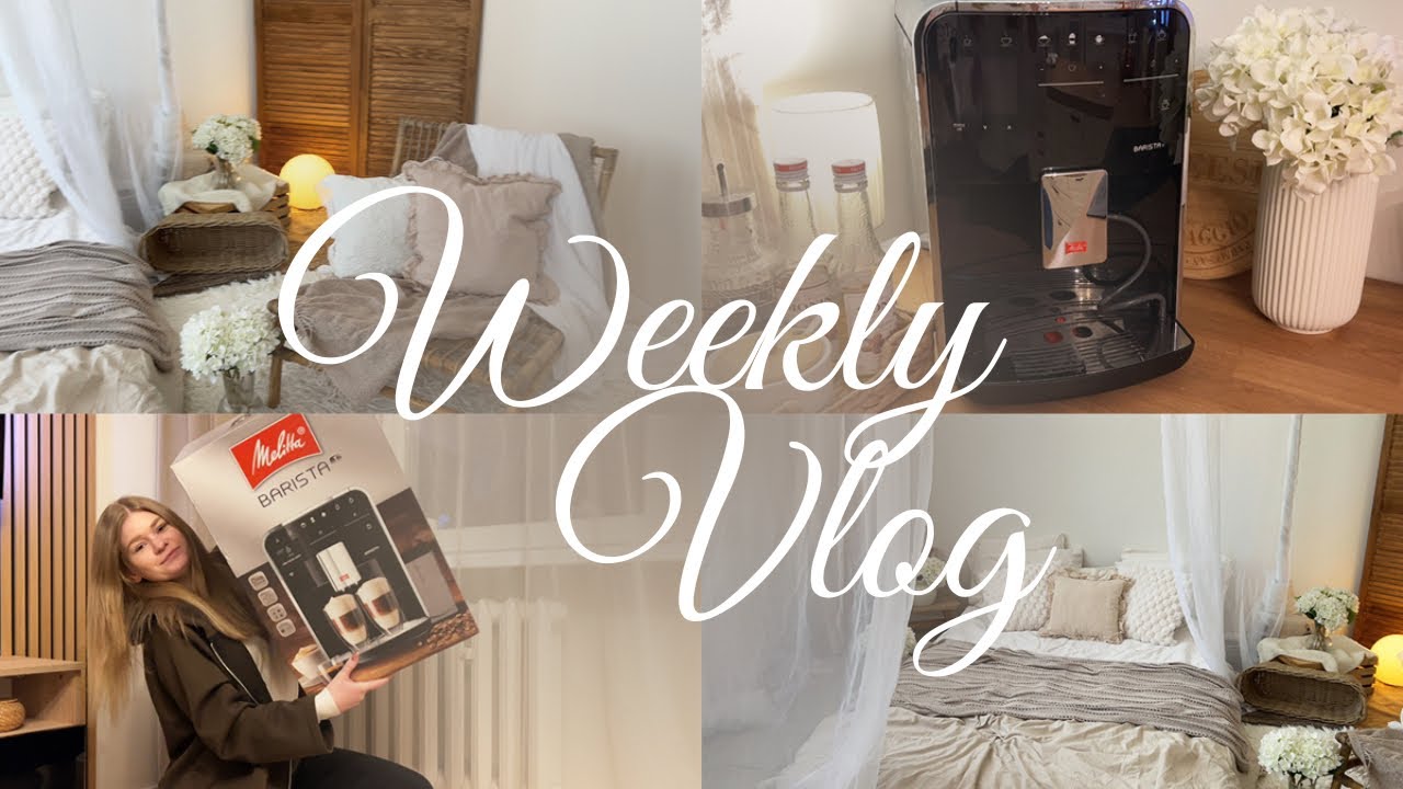 WEEKLY VLOG | nowy ekspres do kawy 