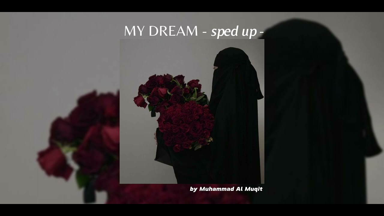 My Dream | Short Nasheed | Muhammad Al Muqit // sped up