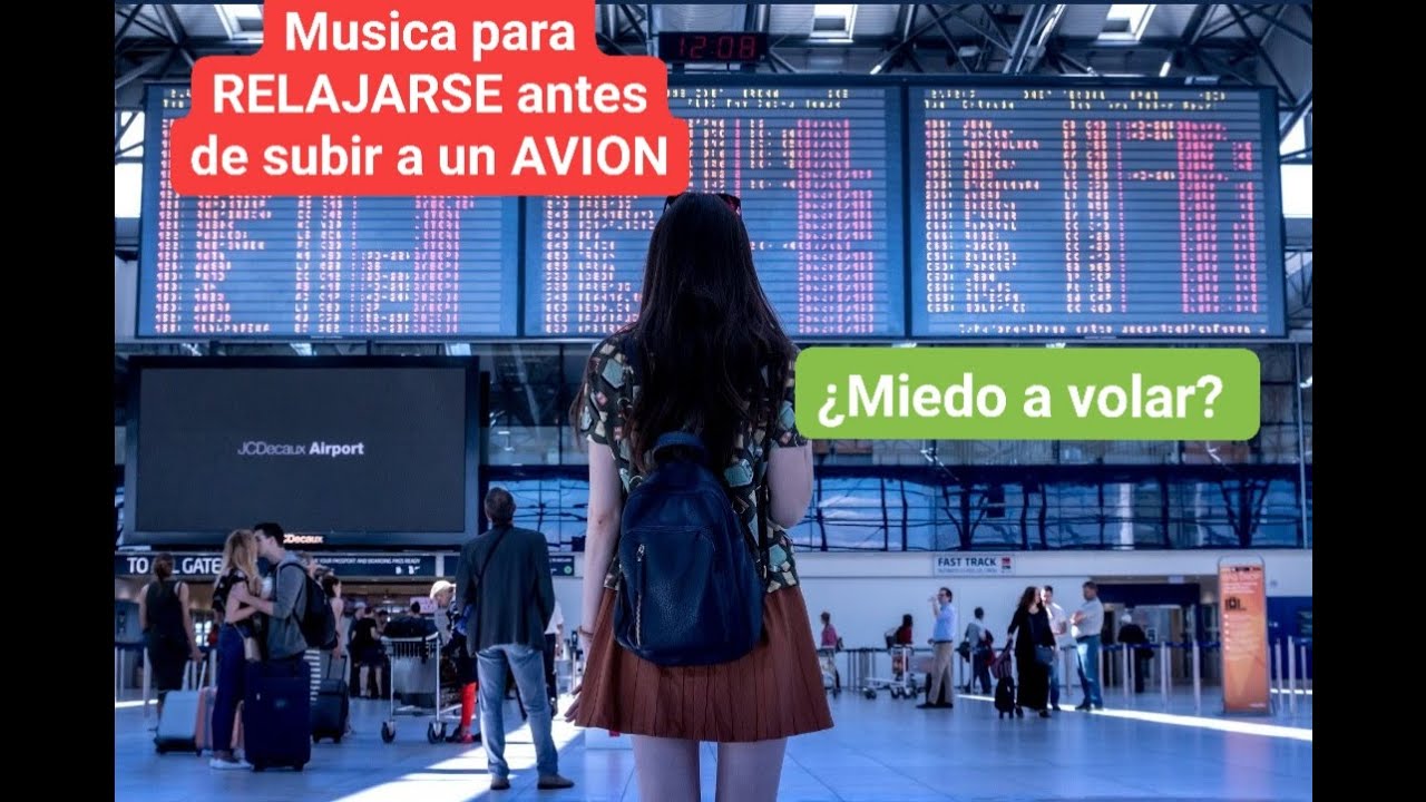 #Musica para #RELAJARTE antes de subir al AVION y durante el #vuelo. MIEDO a volar? #musicarelajante