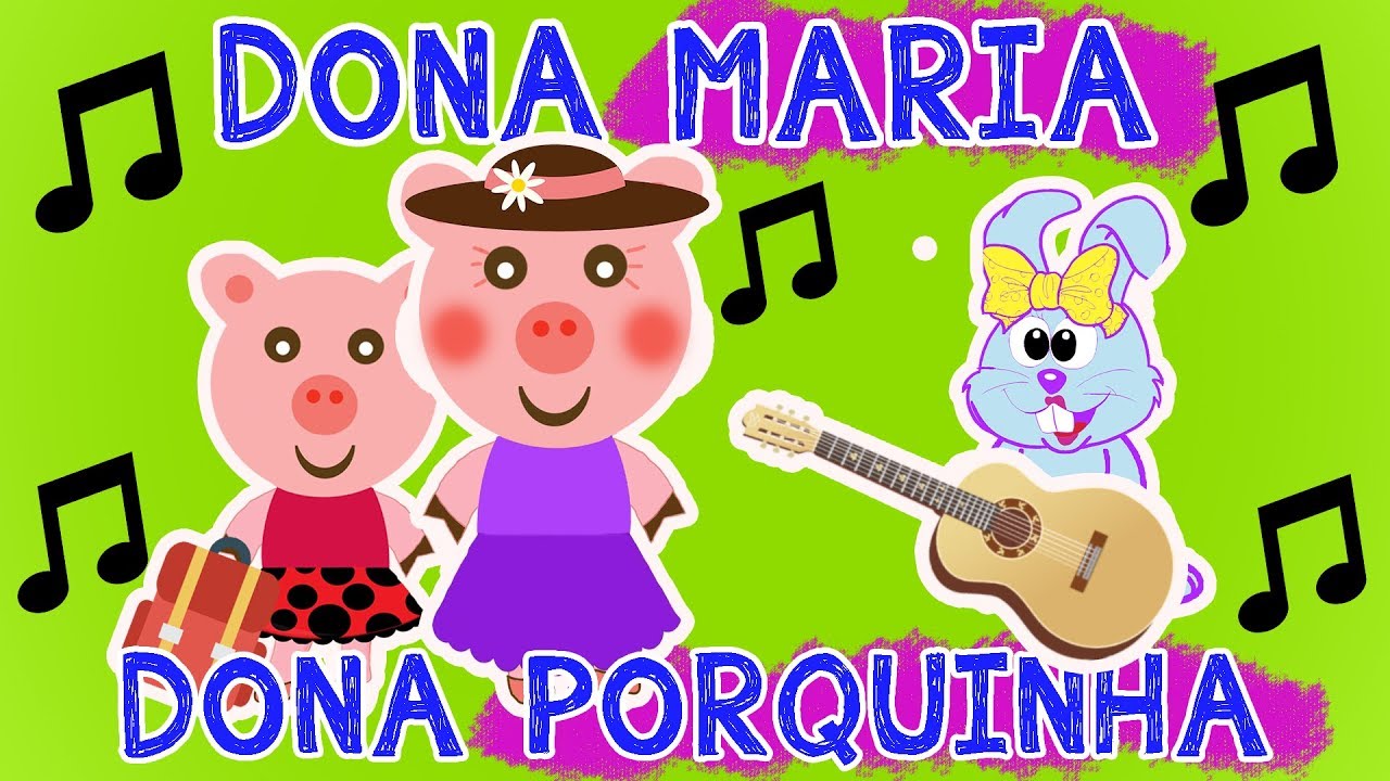 DONA PORQUINHA - M&uacute;sica DONA MARIA ( Par&oacute;dia - Vers&atilde;o Infantil )