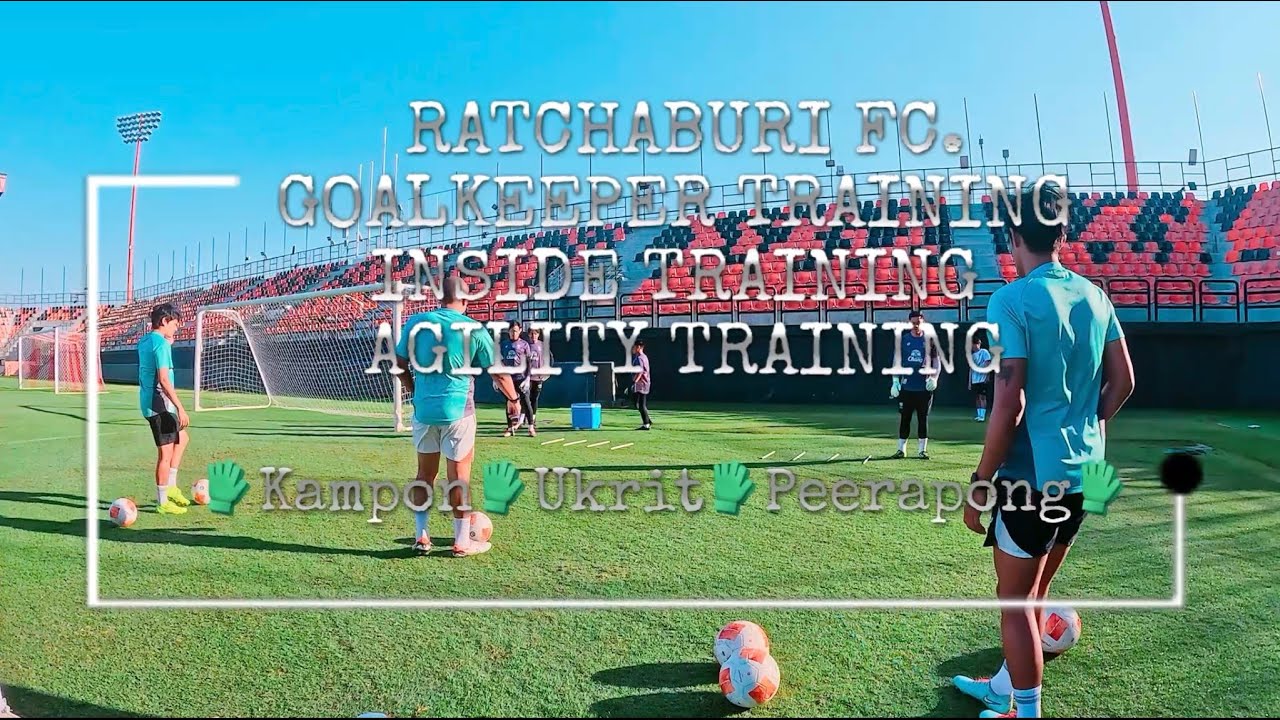 “Agility-Reaction” / RATCHABURI FC. / GOALKEEPER TRAINING / INSIDE TRAINING / SEASON 2025-26