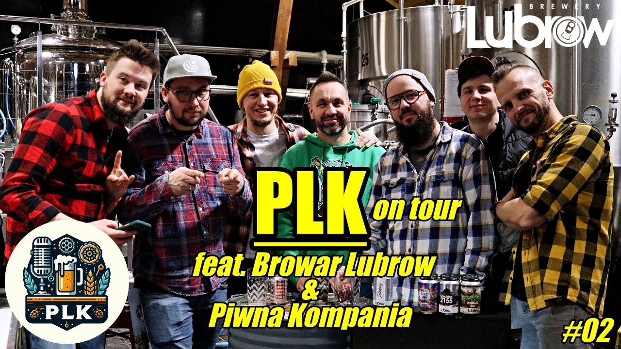 PLK on tour w Browarze Lubrow feat. Piwna Kompania