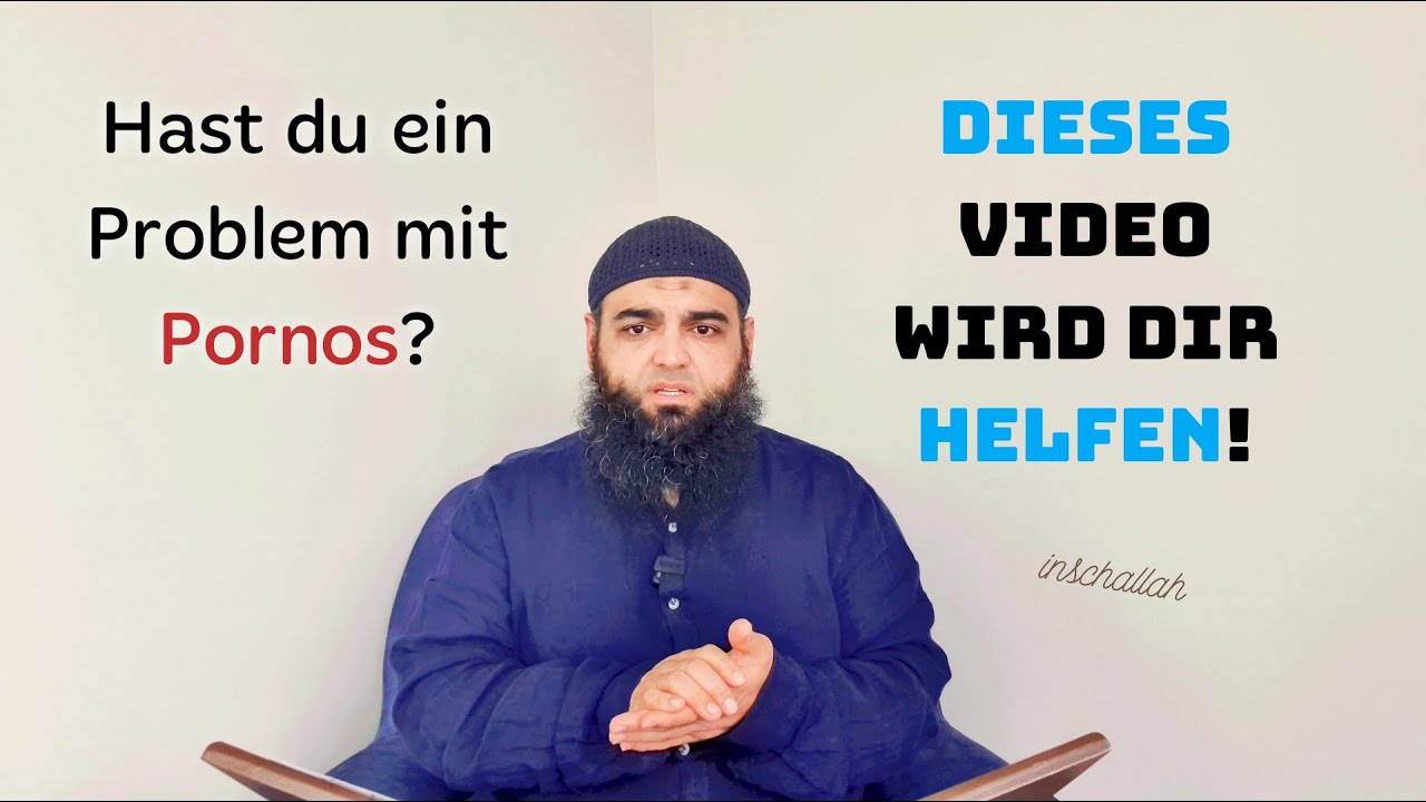 Was tun gegen Pornosucht? ᴴᴰ ┇ Tipps & Ratschläge ┇ Abu Mikail