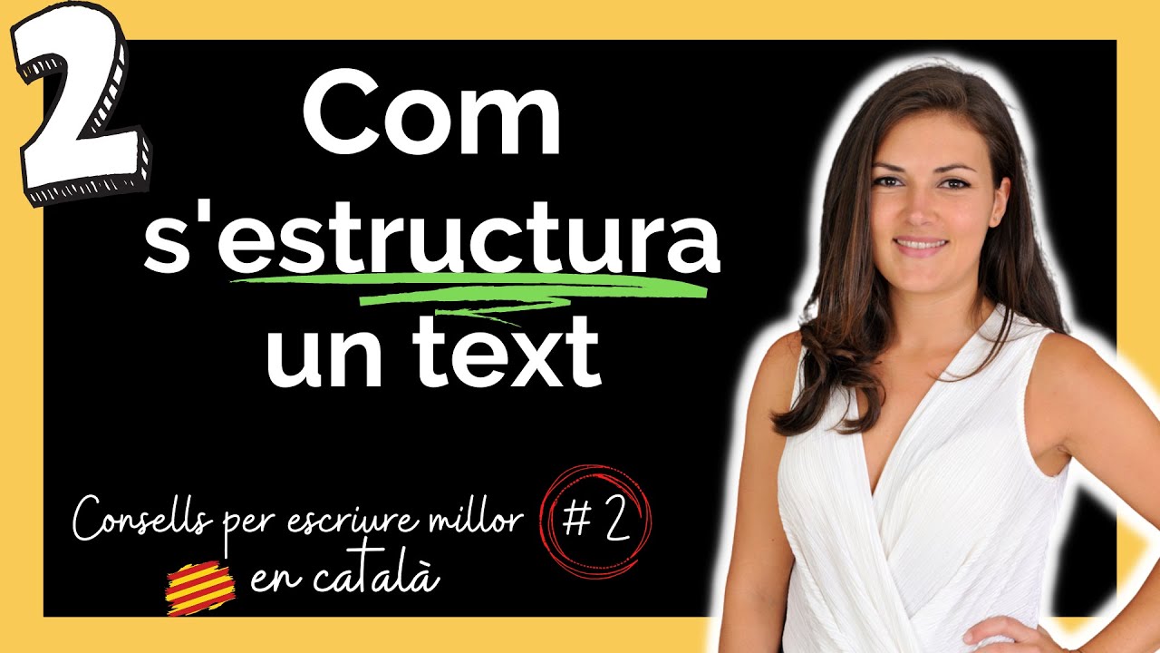 👌 Com S'ESTRUCTURA un text perquè sigui COHERENT i FÀCIL de LLEGIR