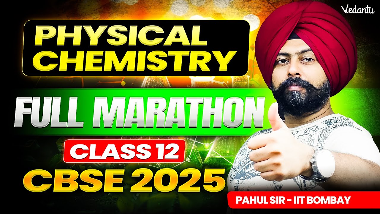 Physical Chemistry Full Marathon | Class 12 | CBSE 2025 | Pahul Sir