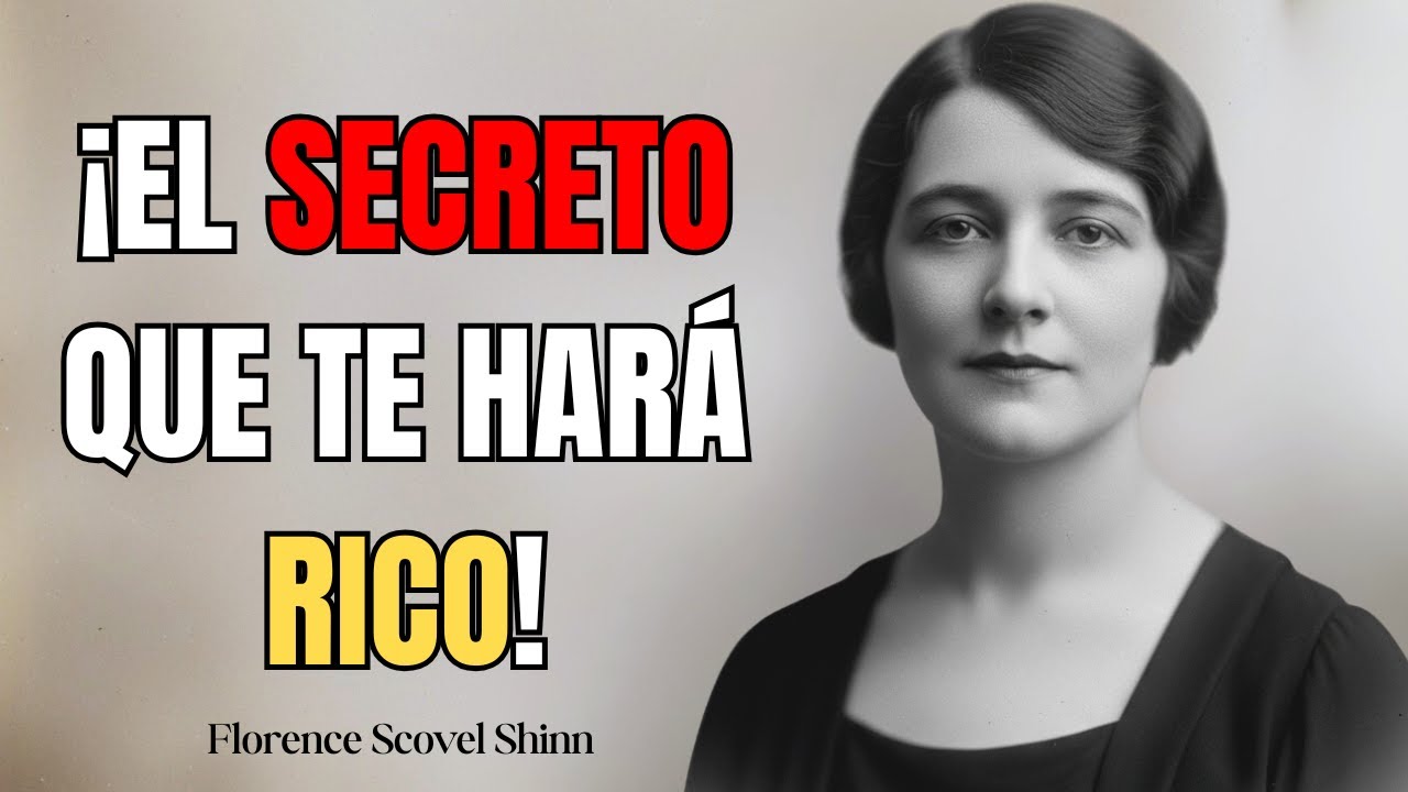 💰EL SECRETO QUE HACE CRECER EL DINERO SIN LÍMITES | FLORENCE SCOVEL SHINN ENSEÑA