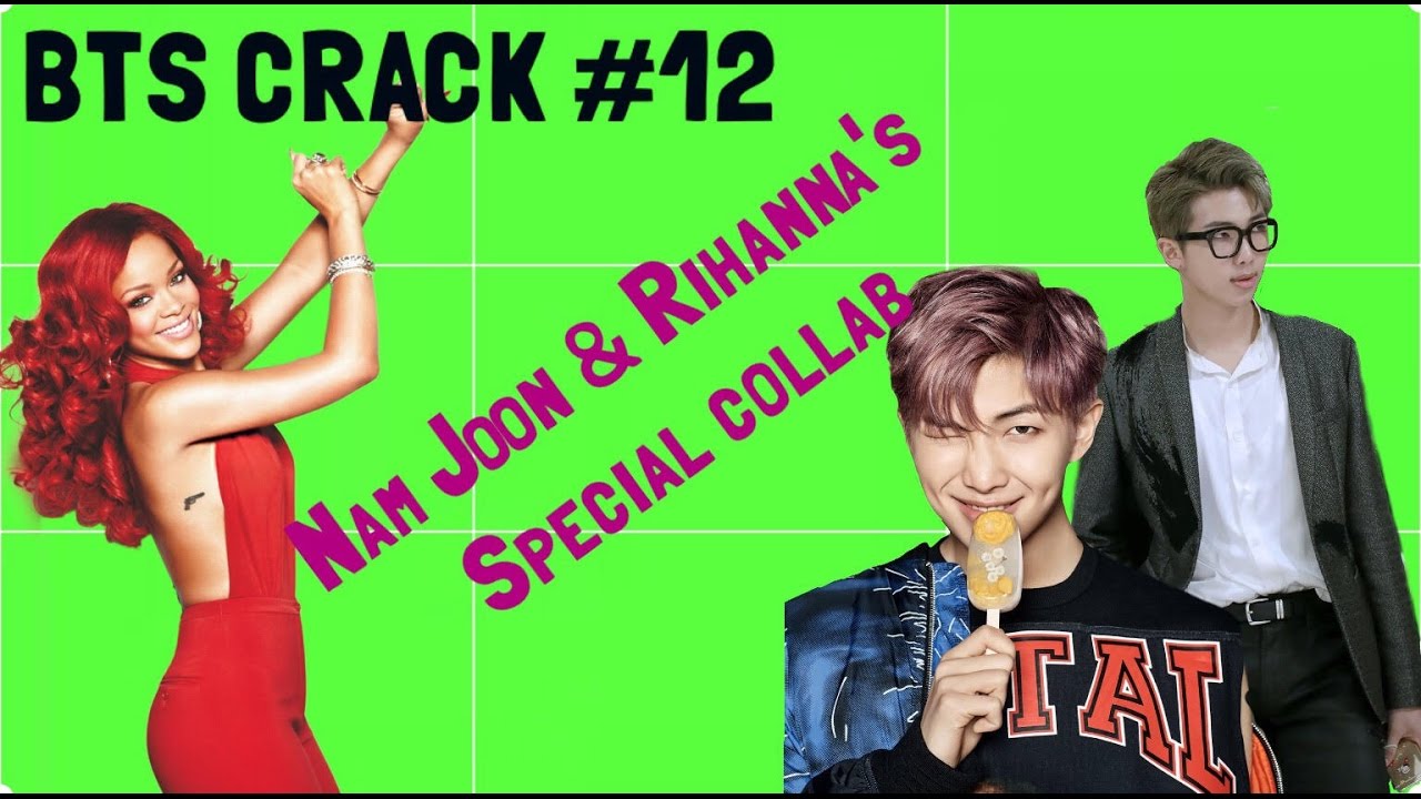 BTS CRACK #12 { Nam Joon & Rihanna's Special Collab! }