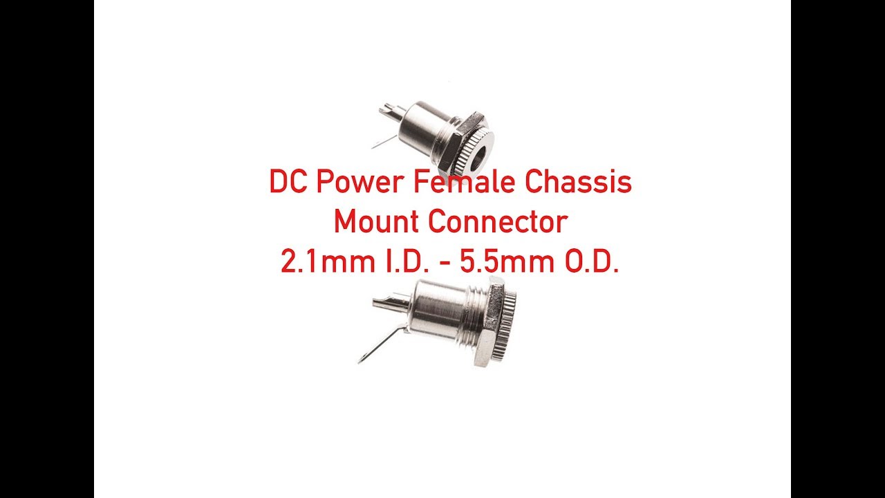 DC Power Female Chassis Mount Connector - 2.1mm I.D. - 5.5mm O.D. P#978