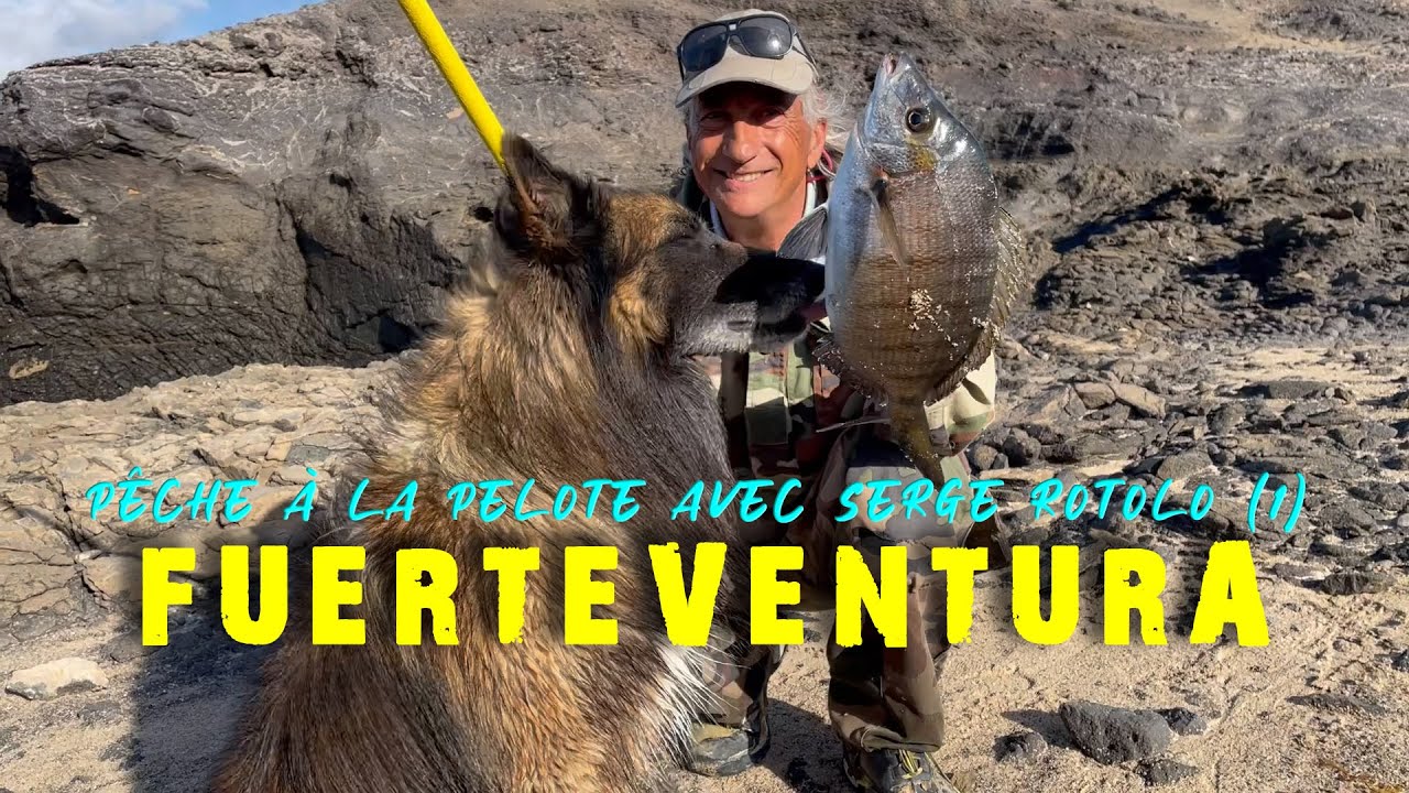 FUERTEVENTURA :  - Part 1 - Pêche à la pelote avec Serge ROTOLO