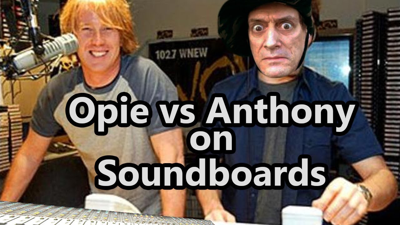 Opie vs Anthony - Soundboard Abuse + Chip Gets One Too