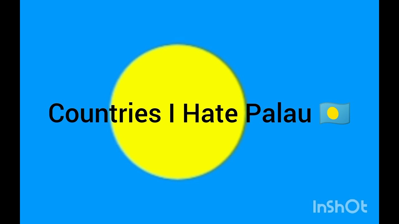 Countries I Love I Hate Palau 🇵🇼